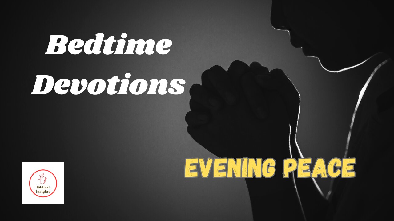 Bedtime Devotions - Evening Peace