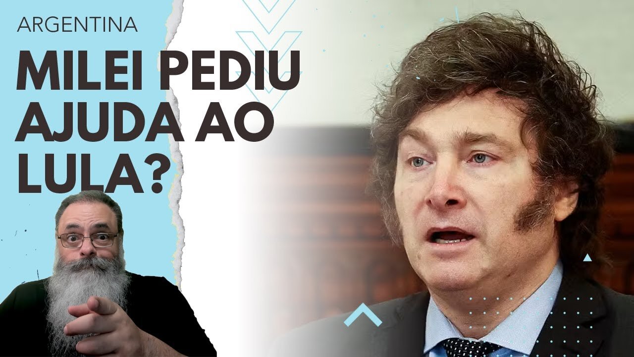 IMPRENSA PIRA com MILEI: "MILEI congelou PREÇOS!" "MILEI PEDIU AJUDA do LULA para EVITAR COLAPSO!"