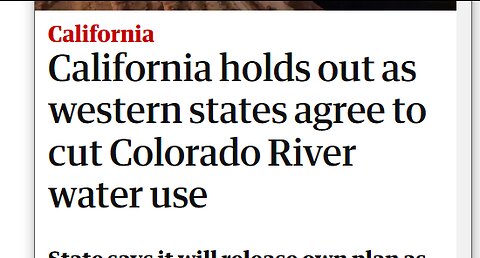 CALIFORNIA HOLDING UP COLORADO RIVER STATES WATER AGREEMENT - SO THE FEDS MIGHT STEP IN