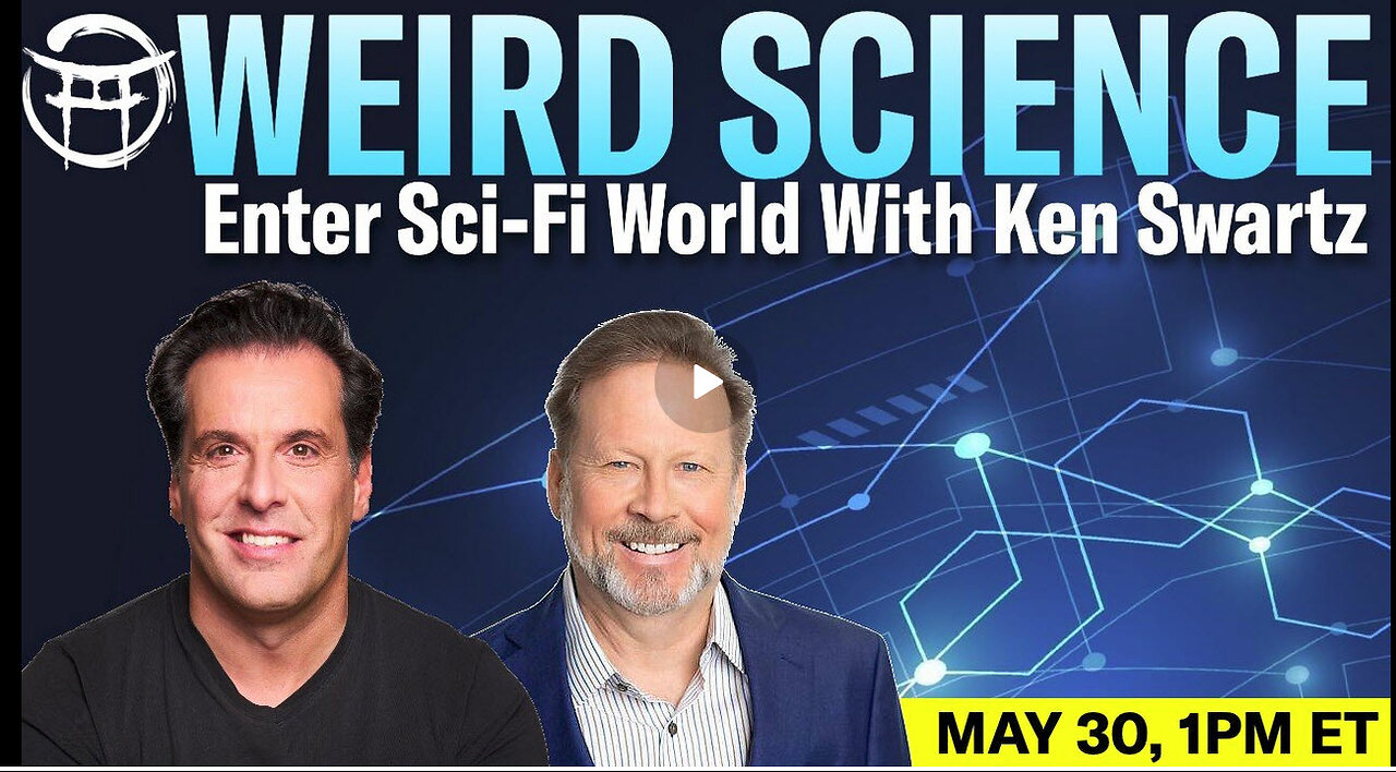 WEIRD SCIENCE with KEN SWARTZ & JEAN-CLAUDE - MAY 30