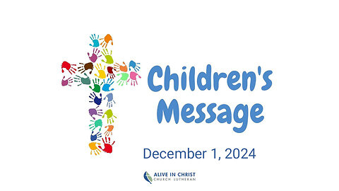 Children's Message: December 1, 2024