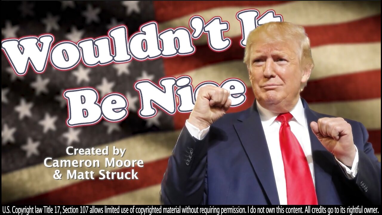 PRESIDENT DONALD TRUMP- Wouldn't it be nice? - Beach Boys