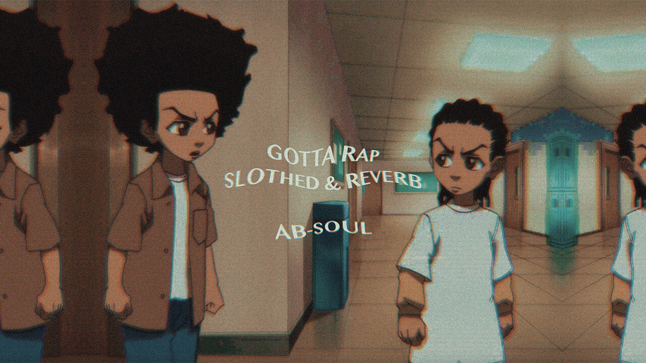 gotta rap - ab-soul ( slothed + reverb )