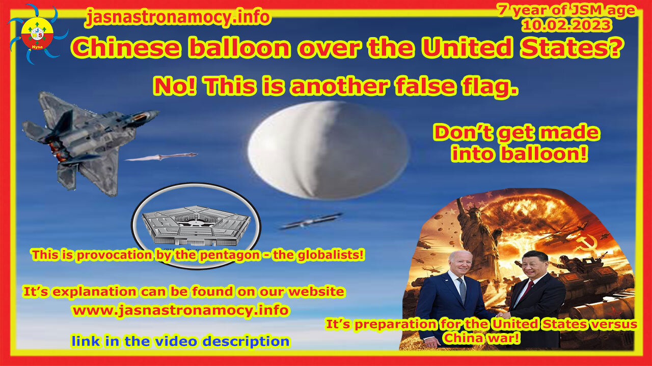 Chinese balloon over USA?! No! This is another false flag. Don't get made into balloon!