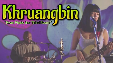 Khruangbin - Evan Finds the Third Room