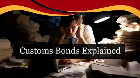 Mastering ISF Compliance: The Significance of Customs Bonds in Filing