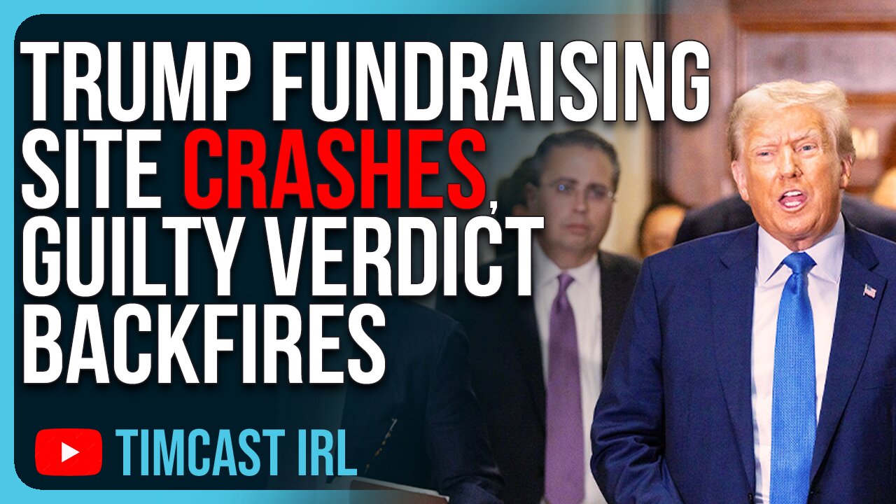 Trump Fundraising Site CRASHES, Guilty Verdict BACKFIRES With Record Donations Pouring In