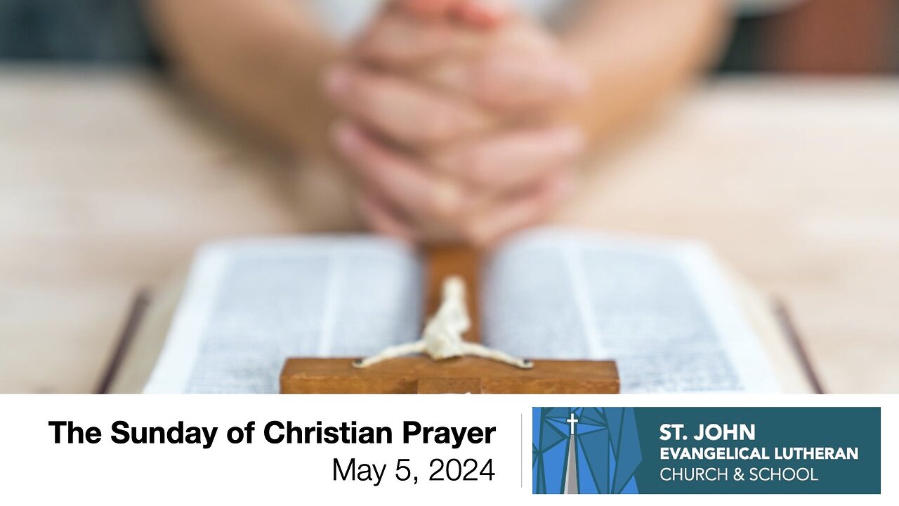 The Sunday of Christian Prayer—May 5, 2024