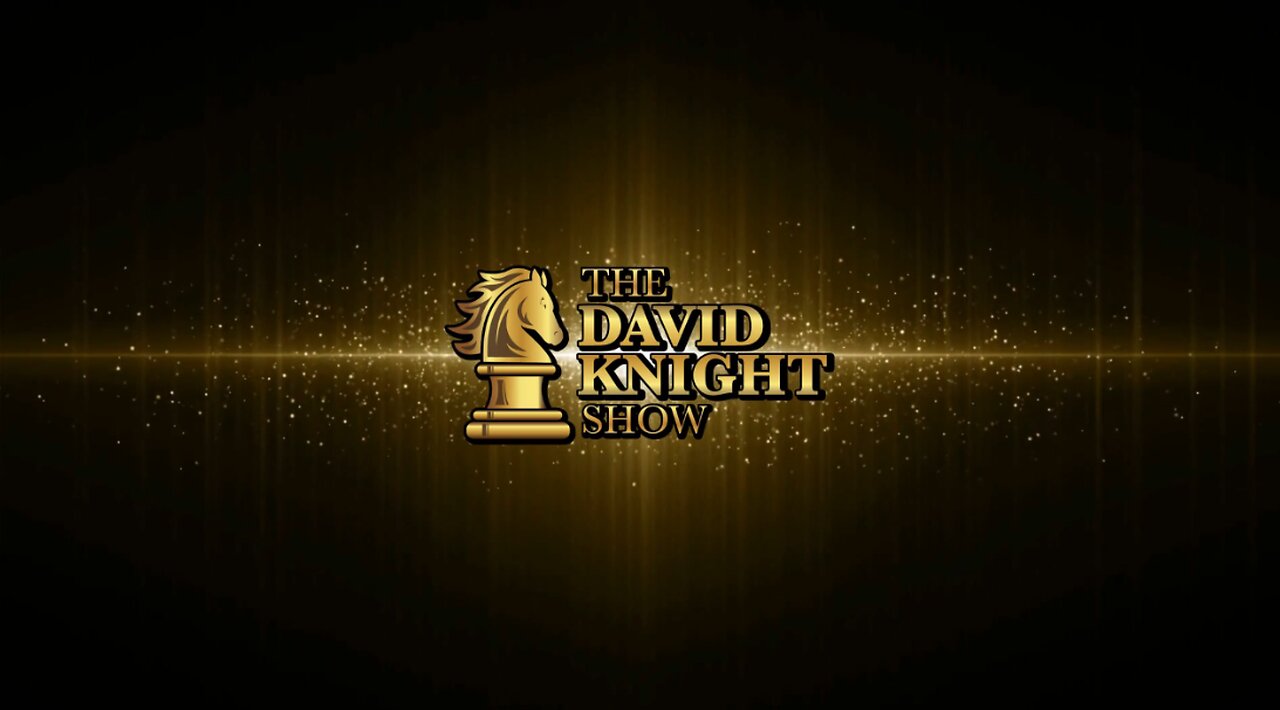 The David Knight Show - 05/08/2024