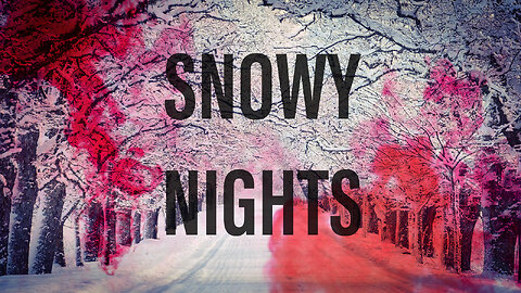 SNOWY NIGHTS