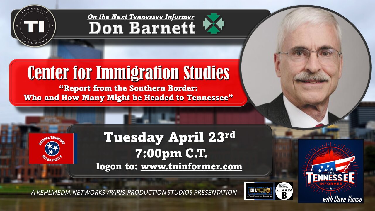 “Report from the Southern Border: Who and How Many Might be Headed to Tennessee” w/Don Barnett