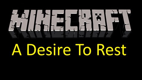A Desire To Rest | Minecraft Hardcore #3