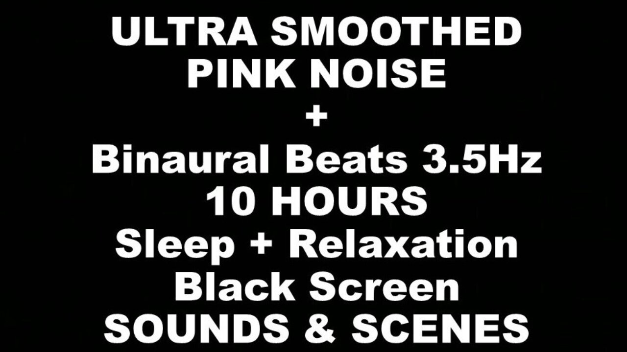 ULTRA SMOOTHED Pink Noise W/ Binaural Beats @ 3.5Hz Self-Love Meditation SLEEP, MEDITATE healing now