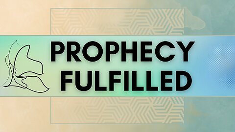 Prophecy Fulfilled 12-3-24