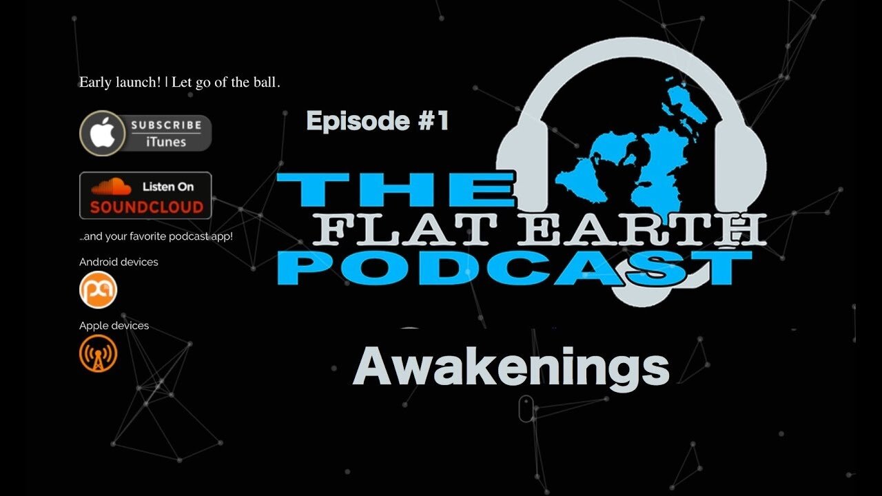 89 _The_Flat_Earth_Podcast_Episode_1___Awakenings_