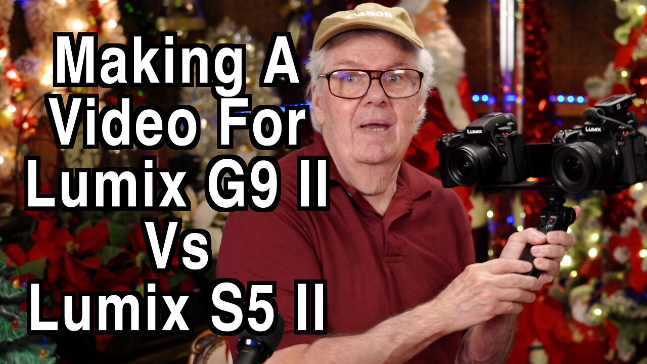 Gonna Make A Vid G9 II vs S5 II For Youtube