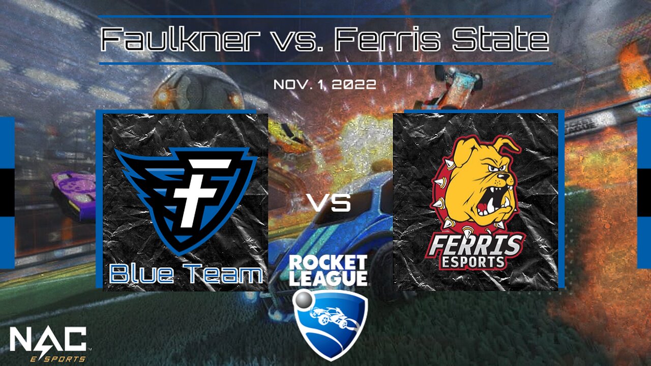 Rocket League: Faulkner Blue vs. Ferris State (11-1-22)