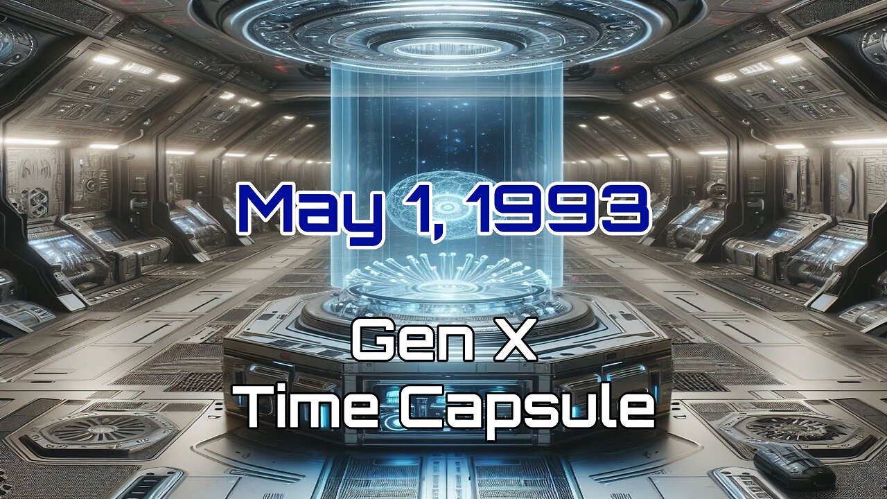 May 1st 1993 Gen X Time Capsule