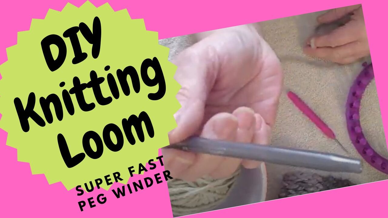 DIY Knitting Loom Peg Winder