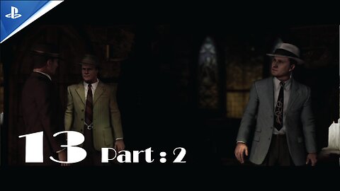 L.A Noire Chapter 13 - part 2