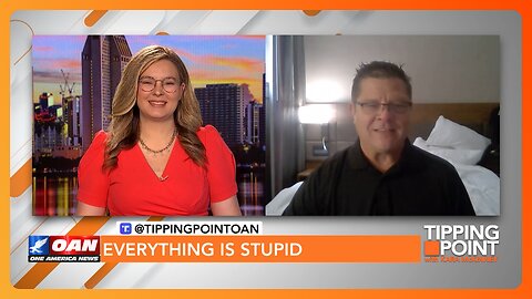 Everything Is Stupid Weekly Wrap Up (Thursday, 05/02/2024) | TIPPING POINT 🟧