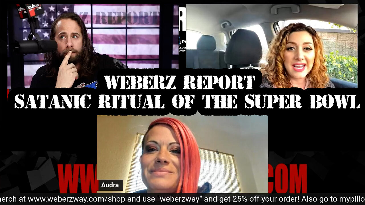 WEBERZ REPORT - SATANIC RITUAL OF THE SUPER BOWL