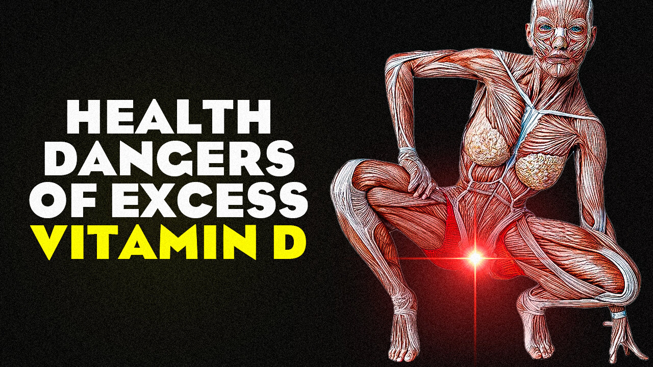 A Doctor HAS Highlighted the Health DANGERS of Excess Vitamin D