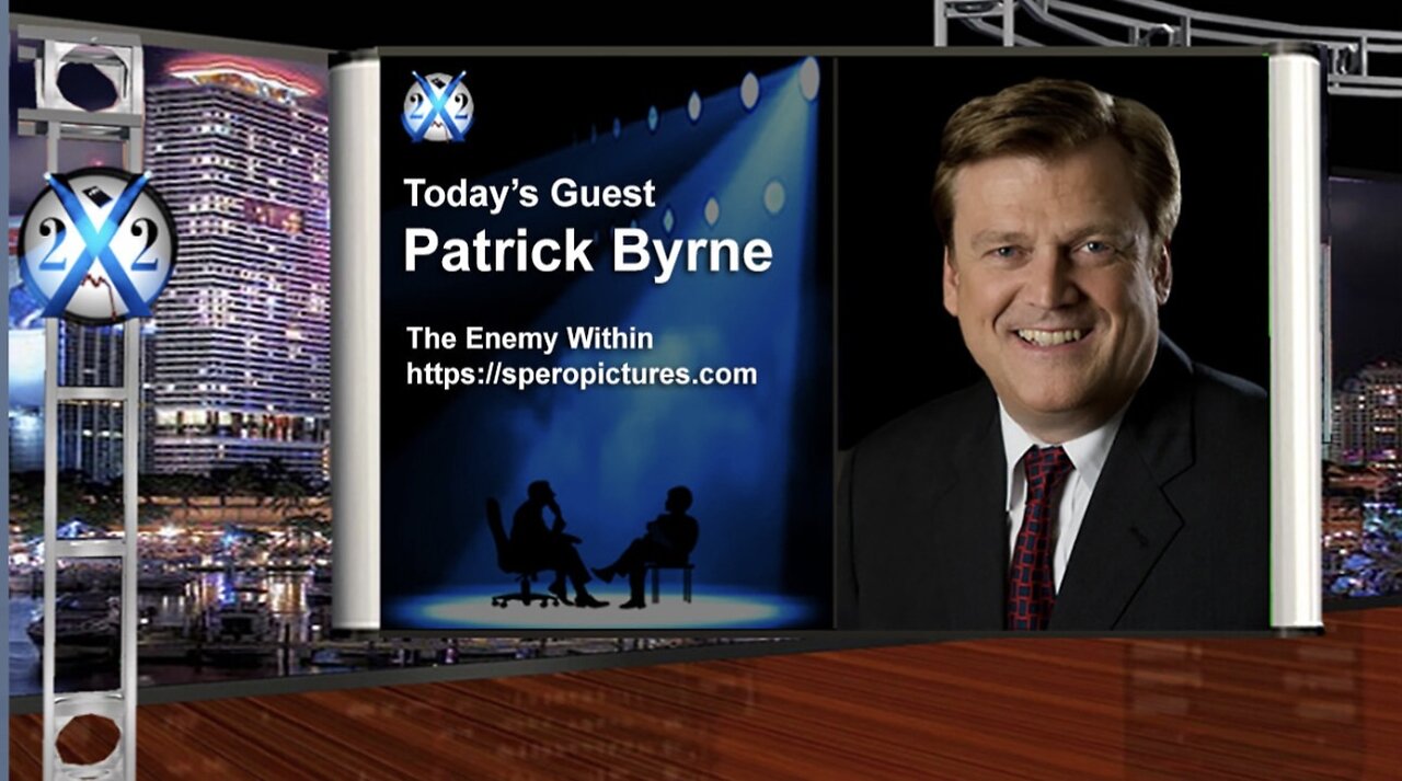 Patrick Byrne - The Enemy Within Is No Longer A Conspiracy, A Real Encounter