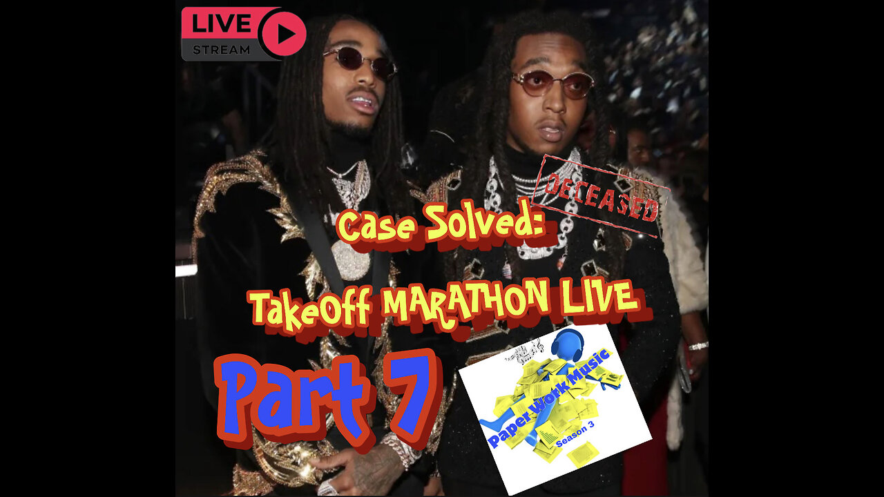 LIVE: Part 7 CASE SOLVED by Paper Work Party: TakeOff "FLASHBACK" MARATHON