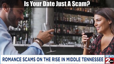 Is Your Date Just A Scam? Romance Scams on the Rise in Tennessee