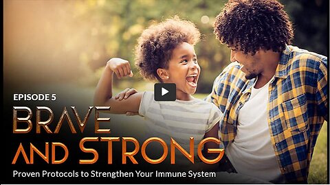 BRAVE ORIGINAL Episode 5: BRAVE and STRONG: Proven Protocols to Strengthen Your Immune System