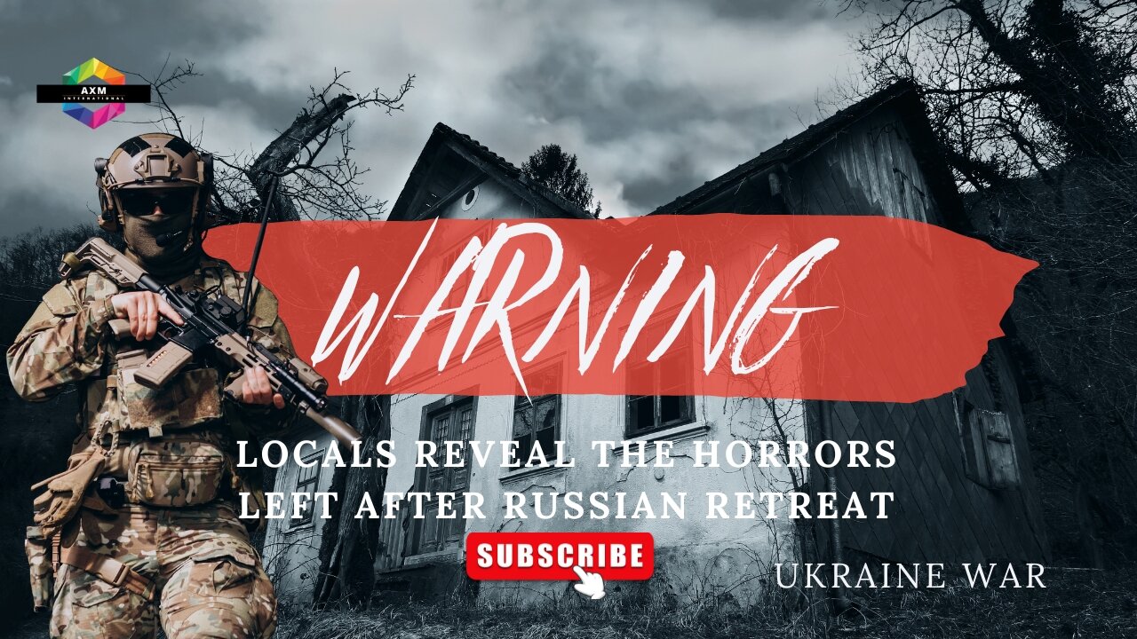 Ukraine War: Locals reveal the horrors left after Russian retreat