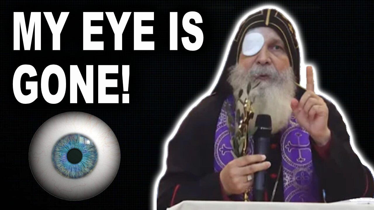 I LOST MY EYE - Bishop Mar Mari Emmanuel #bishopmarmariemmanuel