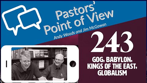 Pastors' Point of View (PPOV) no. 243. Prophecy Update. Dr. Andy Woods. 2-10-23.