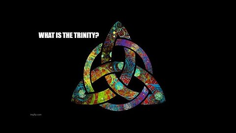 What is the Trinity?