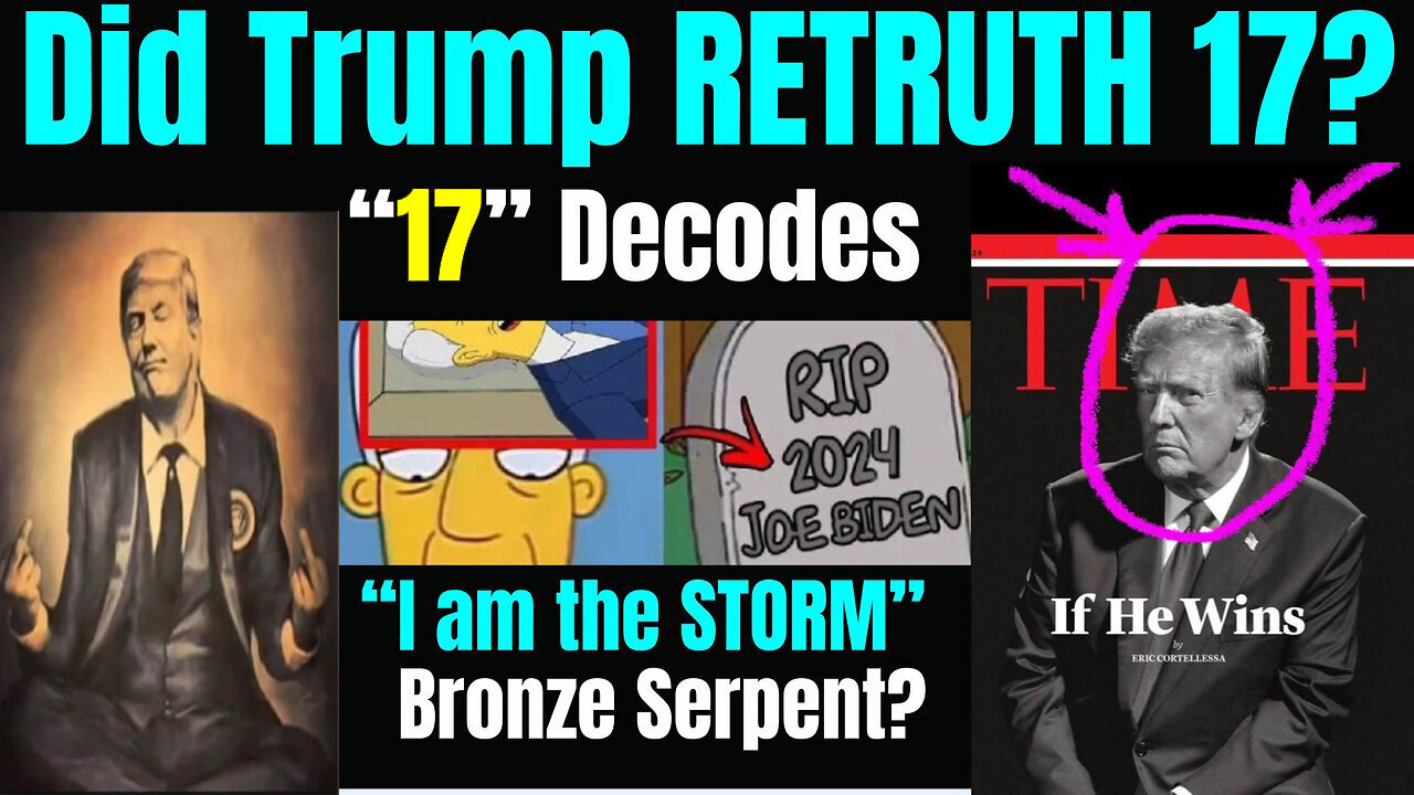 Did Trump Retruth 17 - I Am the Storm