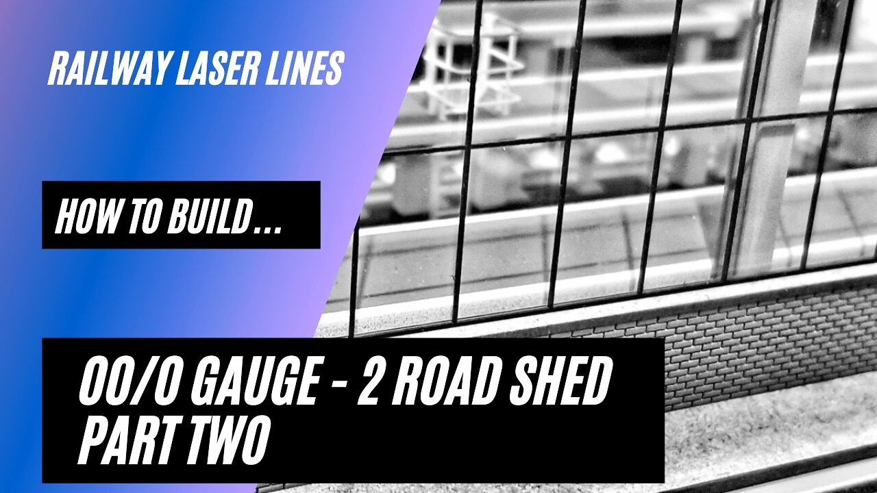 Railway Laser Lines | How To Build Series | Two Road Shed | Part 2 - Adding Framework For Sides