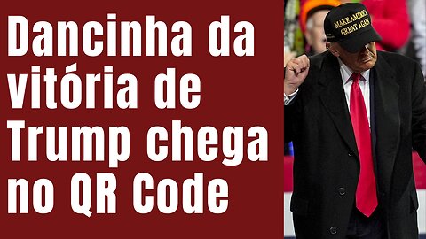 Dancinha da vitória de Donald Trump chega no QR Code