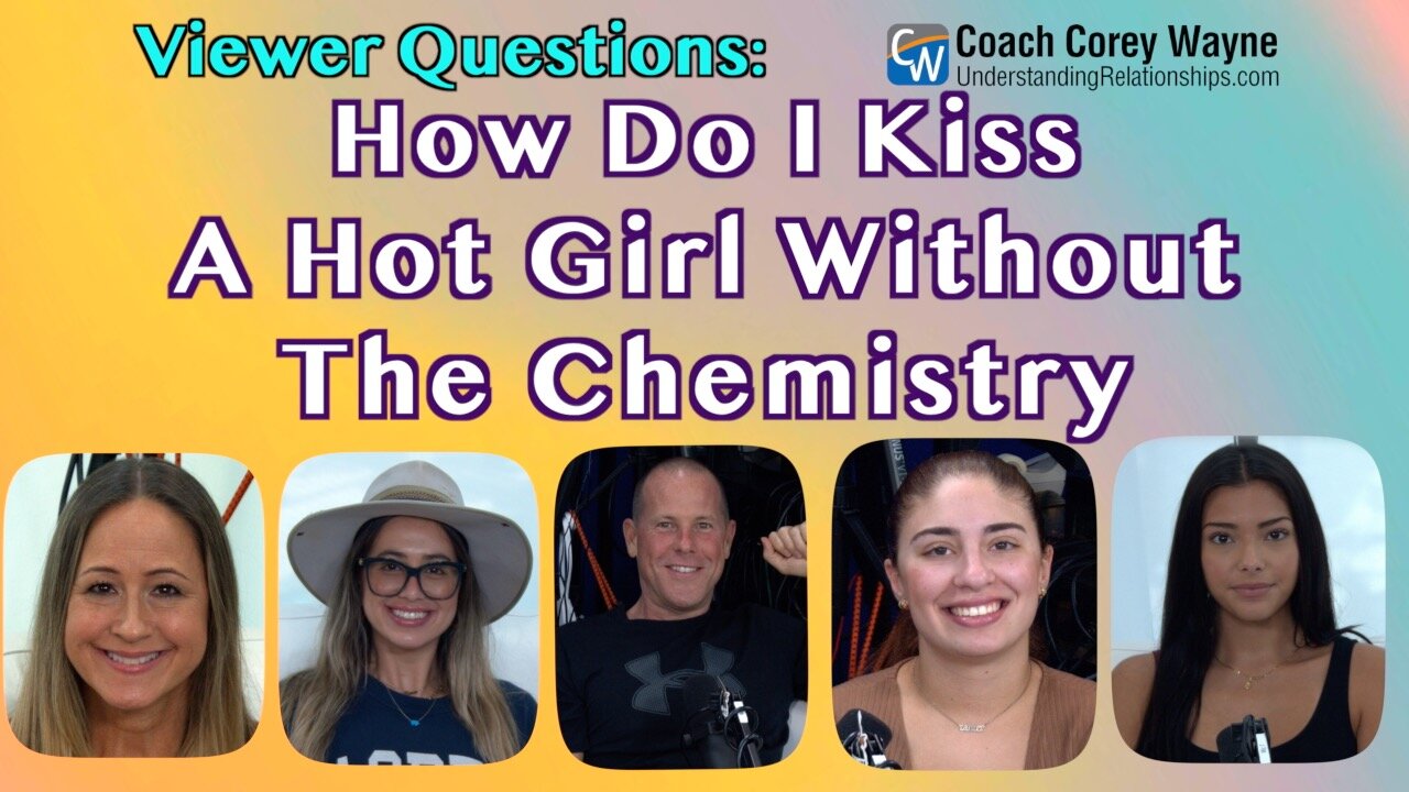 How Do I Kiss A Hot Girl Without The Chemistry