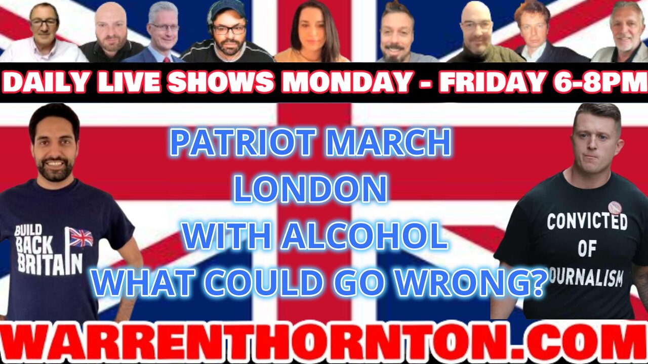 PATRIOT MARCH LONDON WITH ALCOHOL WHAT COULD GO WRONG?