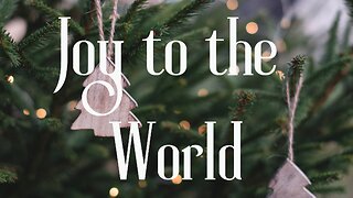 Beautiful Relaxing Christmas Music - "Joy to the World"