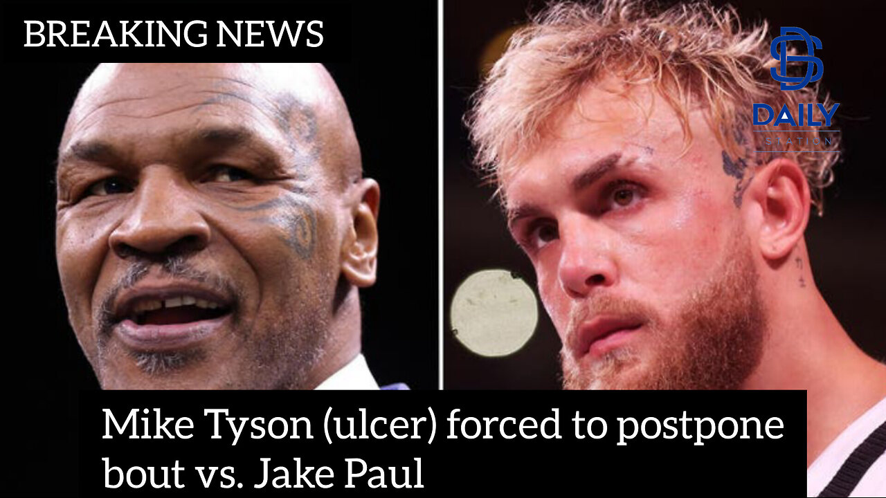 Mike Tyson (ulcer) forced to postpone bout vs. Jake Paul|latest news|