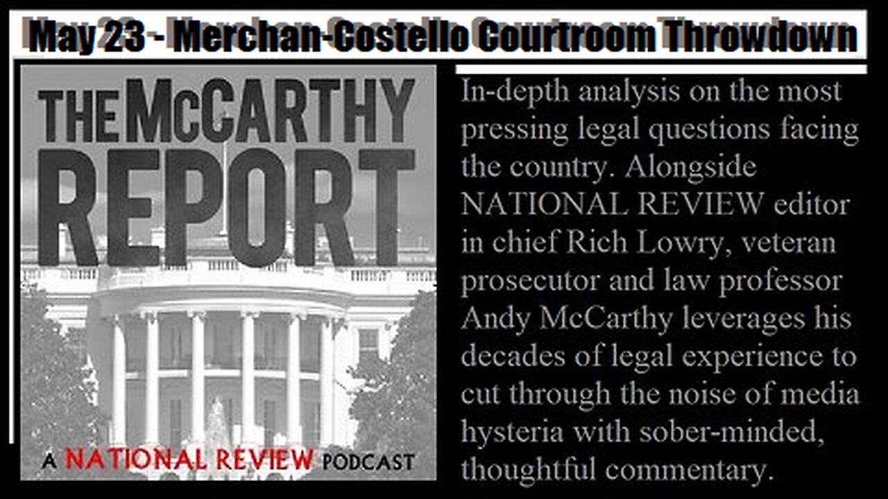McCarthy Report 5/23 - Bob Costello Courtroom Throwdown