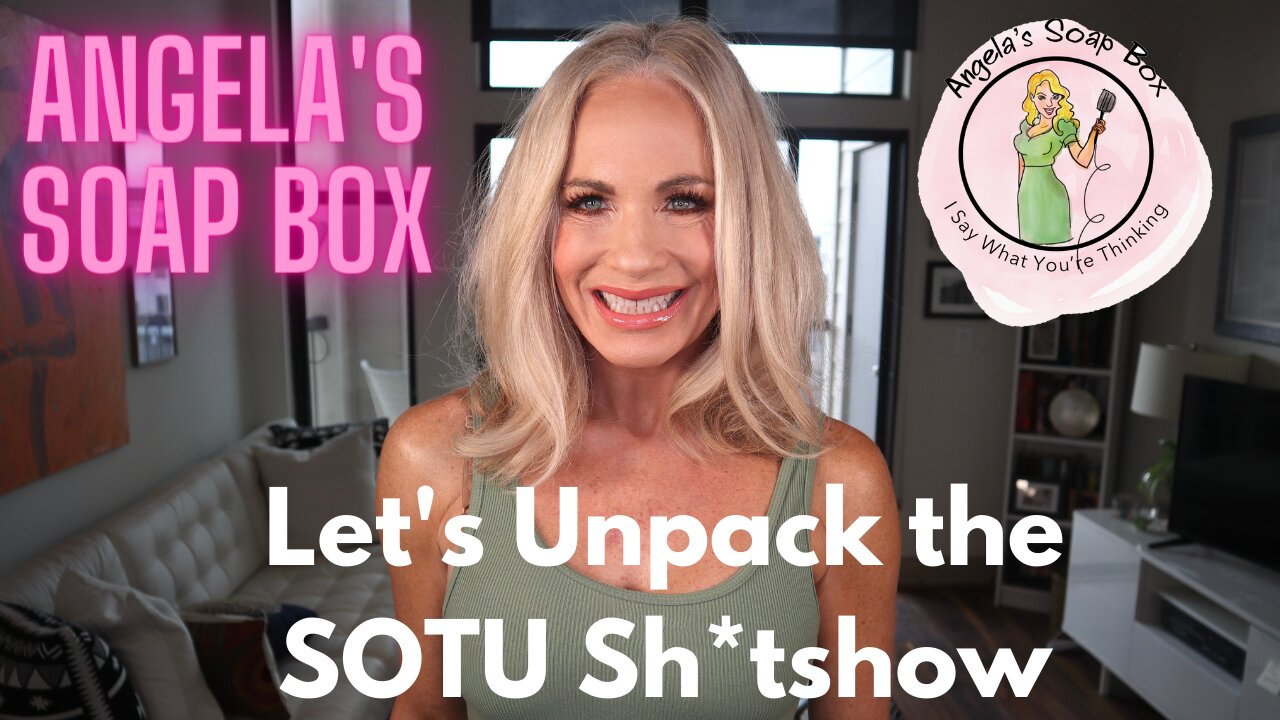 Let's Unpack the SOTU Sh*tshow