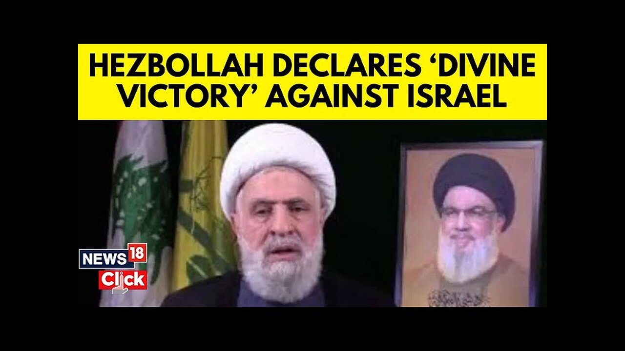 Hezbollah Chief Declares Divine Victory Against Israel | Israel Vs Hezbollah | Israel News |N18G