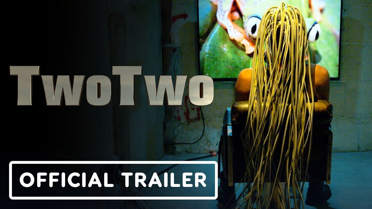 TwoTwo - Official Trailer