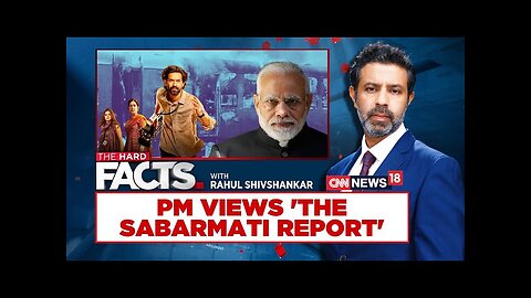 PM Modi Watches The Sabarmati Report | Is 'Truth' Making Congress Jittery? | The Hard facts | News18