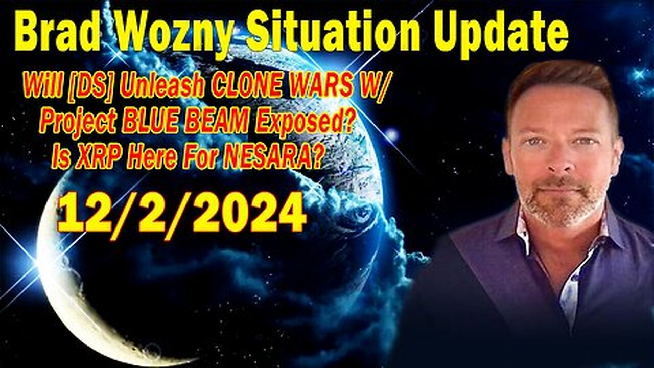 Brad Wozny Update Today 12.02.24 - Is XRP Here For NESARA