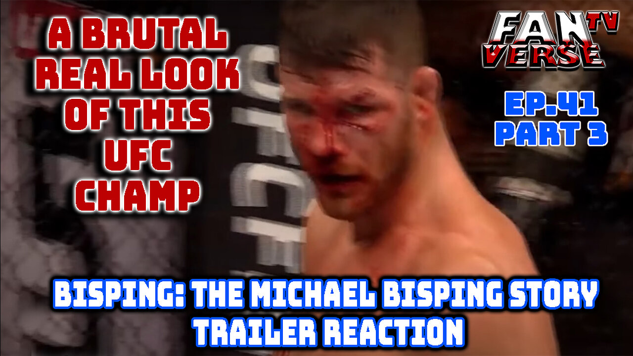 BISPING: The Michael Bisping Story - Trailer Reaction. Ep. 41, Part 3