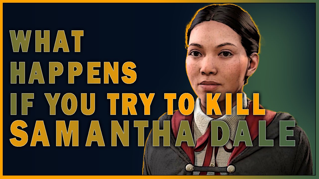 What Happens if you Try to Kill Samantha Dale in Hogwarts Legacy